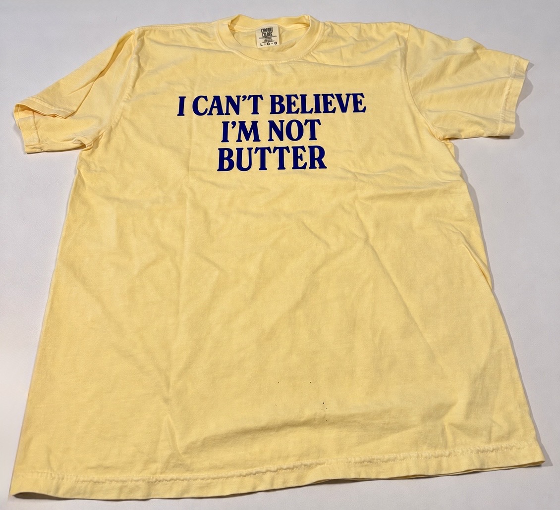 I Can’t Believe I’m Not Butter Shirt - Image 2